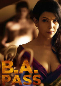B.A. Pass (2012) – 🔞 – Full Movie Download & Watch FREE – .