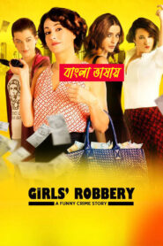 Girls Robbery (2025) Bengali Dubbed ORG DP WEB-DL – Full Movie Download & Watch FREE – .