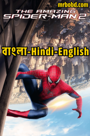 The Amazing Spider-Man 2 (2014) Bluray Bangla/Hindi/English – Full Movie Download & Watch FREE – .