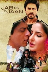 Jab Tak Hai Jaan – Full Movie Download & Watch FREE – .