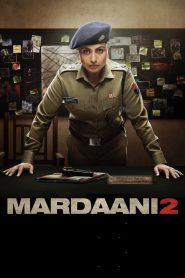Mardaani 2 (2019) – Full Movie Download & Watch FREE – .