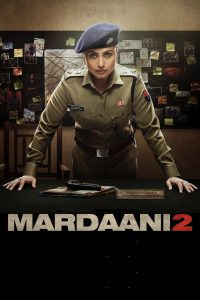 Mardaani 2 (2019) – Full Movie Download & Watch FREE – .