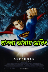 Superman Returns (2006) Bangla Dubbed – Full Movie Download & Watch FREE – .