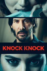 Knock Knock (2015) Hindi-English – 🔞 – Full Movie Download & Watch FREE – .
