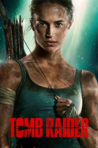 Tomb Raider (2018) – Full Movie Download & Watch FREE – .