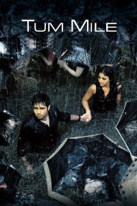 Tum Mile (2009) Full HD – Full Movie Download & Watch FREE – .