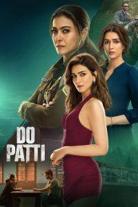 Do Patti (2024) – Full Movie Download & Watch FREE – .