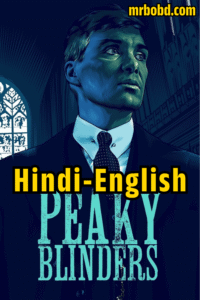 Peaky Blinders (2013-2022) Season 01-06 – All Complete – Hindi/English – Full Series Download & Watch FREE – .