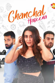 Chanchal Haseena (2024) – 🔞 – Full Movie Download & Watch FREE – .