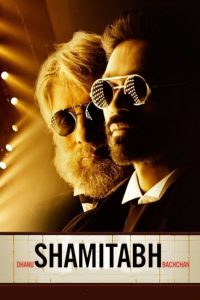 Shamitabh – Full Movie Download & Watch FREE – .