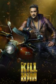 Kill Him (2023) – Full Movie Download & Watch FREE – .