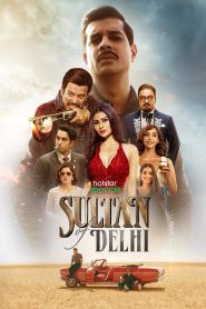 Sultan Of Delhi (2023) Season 01 – Full Series Download & Watch FREE – .