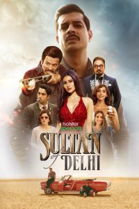 Sultan Of Delhi (2023) Season 01 – Full Series Download & Watch FREE – .