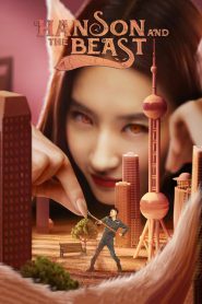 Hanson and the Beast (2017) Hindi + Chinese – Full Movie Download & Watch FREE – .