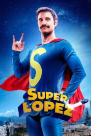 Superlopez (2018) – Full Movie Download & Watch FREE – .