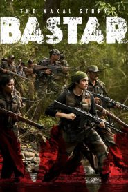 Bastar: The Naxal Story – Full Movie Download & Watch FREE – .