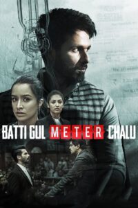 Batti Gul Meter Chalu (2018) – Full Movie Download & Watch FREE – .