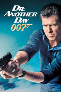 Die Another Day (2002) James Bond 21 – Hindi Dual – Full Movie Download & Watch FREE – .