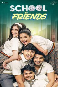 School Friends (2023-2024) Season 01-03 – Complete – Full Series Download & Watch FREE – .