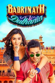 Badrinath Ki Dulhania (2017) – Full Movie Download & Watch FREE – .