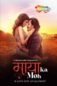 Maaya Ka Moh (2024) – 🔞 – Full Movie Download & Watch FREE – .