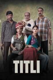 Titli (2015) – Full Movie Download & Watch FREE – .