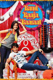 Band Baaja Baaraat – Full Movie Download & Watch FREE – .