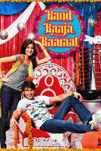 Band Baaja Baaraat – Full Movie Download & Watch FREE – .