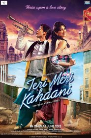 Teri Meri Kahaani (2012) – Full Movie Download & Watch FREE – .