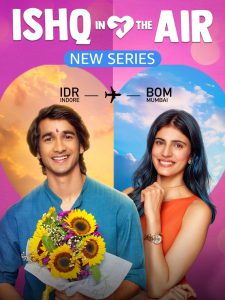 Ishq in the Air (2024) Season 01 – Complete – Full Series Download & Watch FREE – .