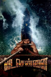 Vada Chennai – Chennai Central (2018) Hindi – Full Movie Download & Watch FREE – .
