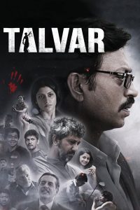 Talvar (2015) – Full Movie Download & Watch FREE – .