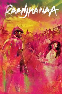 Raanjhanaa (2013) – Full Movie Download & Watch FREE – .