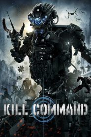 Kill Command (2016) – Full Movie Download & Watch FREE – .