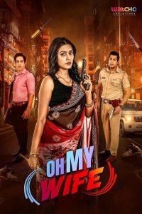 Oh My Wife! (2023) Season 01 – Full Series Download & Watch FREE – .