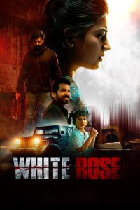 White Rose (2024) Hindi + Tamil – Full Movie Download & Watch FREE – .