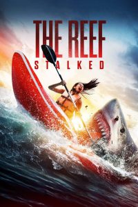 The Reef: Stalked (2022) – Full Movie Download & Watch FREE – .