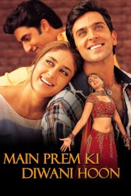 Main Prem Ki Diwani Hoon (2003) – Full Movie Download & Watch FREE – .