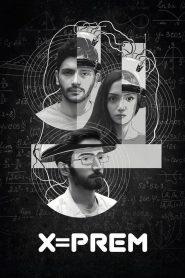 X Equals to Love – X=Prem (2022) Bangla – Full Movie Download & Watch FREE – .