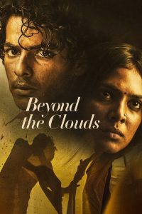 Beyond the Clouds (2018) – Full Movie Download & Watch FREE – .