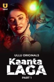 Kaanta Laga – Part 01 (2024) Season 01 Hindi Ullu – 🔞 – Full Movie Download & Watch FREE – .