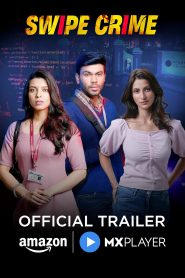 Swipe Crime (2024) Season 01 – Full Series Download & Watch FREE – .