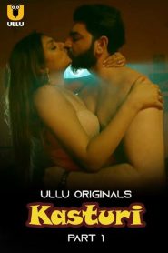 Kasturi (2024) Season 1 Part 1 (Ullu Originals) – 🔞 – Full Series Download & Watch FREE – .