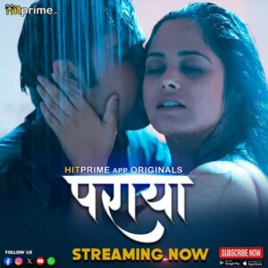 Paraya (2024) Season 01 – Hindi HitPrime – 🔞 – Full Series Download & Watch FREE – .