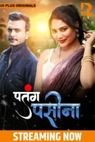 Patang Paseena (2024) Season 01 – Rioplus – 🔞 – Full Series Download & Watch FREE – .