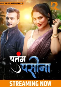 Patang Paseena (2024) Season 01 – Rioplus – 🔞 – Full Series Download & Watch FREE – .