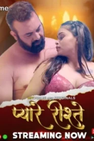 Pyaare Rishtey (2024) Season 01 – Hindi HitPrime – 🔞 – Full Movie Download & Watch FREE – .