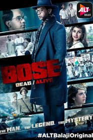 Bose: Dead/Alive (2017) Season 1 – Hindi – Full Series Download & Watch FREE – .