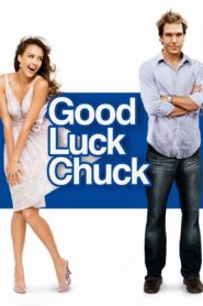 Good Luck Chuck (2007) – Full Movie Download & Watch FREE – .