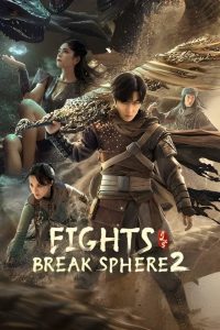 Fights Break Sphere 2 (2023) Hindi + Chinese – Full Movie Download & Watch FREE – .